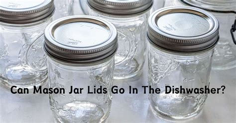 dishwasher safe mason jar lids